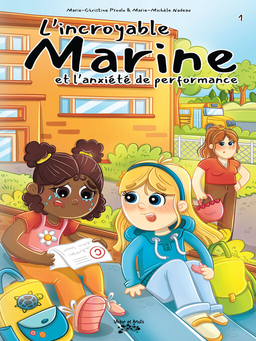 Title details for L'incroyable Marine et l'anxiété de performance by Marie-Christine Proulx - Available